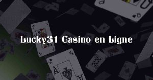 Lucky31 Casino en Ligne