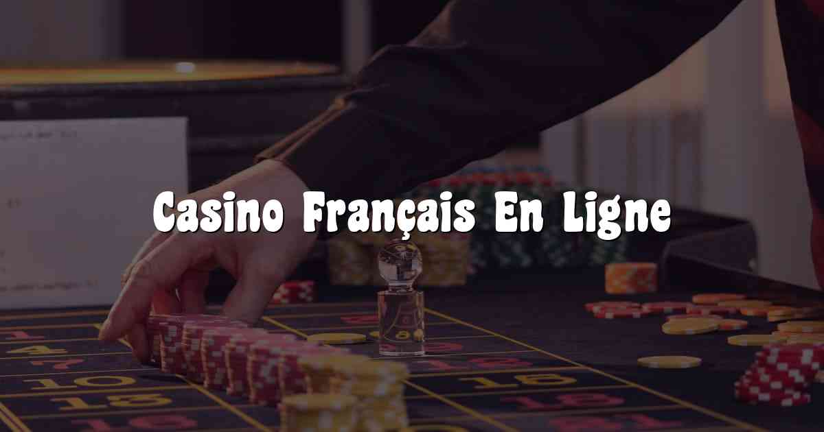 Casino Français En Ligne